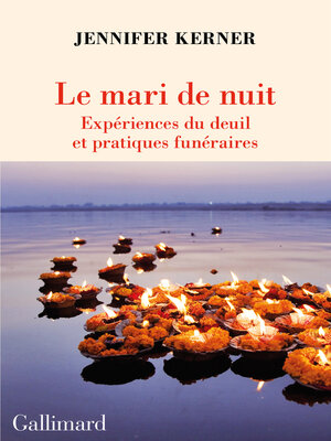 cover image of Le mari de nuit. Expériences du deuil et pratiques funéraires